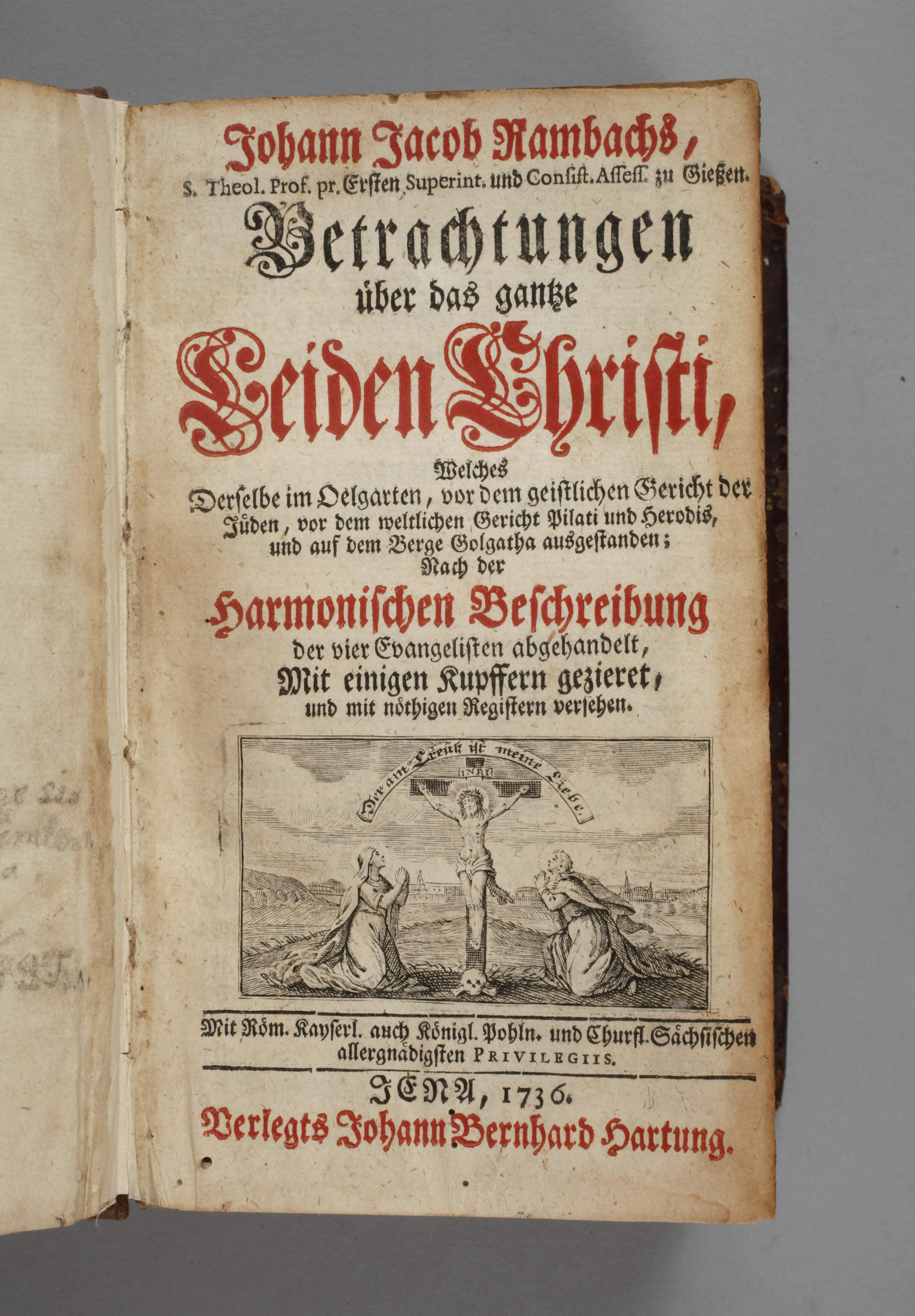 Betrachtungen über das ganze Leiden Christi 1736